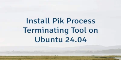 Install Pik Process Terminating Tool on Ubuntu 24.04