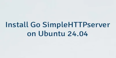 Install Go SimpleHTTPserver on Ubuntu 24.04