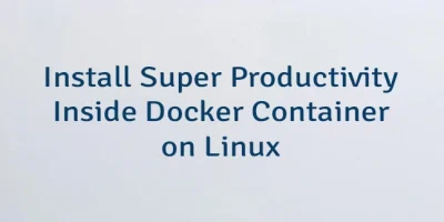 Install Super Productivity Inside Docker Container on Linux