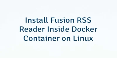 Install Fusion RSS Reader Inside Docker Container on Linux
