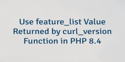 Use feature_list Value Returned by curl_version Function in PHP 8.4