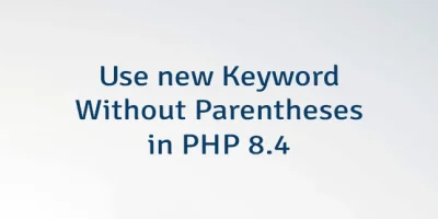 Use new Keyword Without Parentheses in PHP 8.4