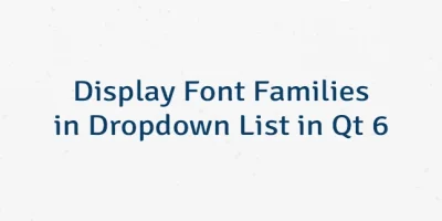 Display Font Families in Dropdown List in Qt 6