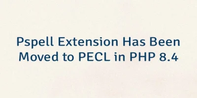 Pspell Extension Has Been Moved to PECL in PHP 8.4