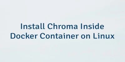 Install Chroma Inside Docker Container on Linux