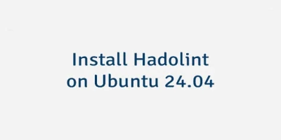 Install Hadolint on Ubuntu 24.04