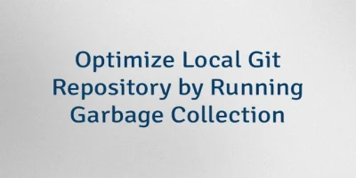 Optimize Local Git Repository by Running Garbage Collection