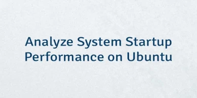 Analyze System Startup Performance on Ubuntu