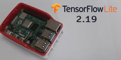 Install Precompiled TensorFlow Lite 2.19 on Raspberry Pi
