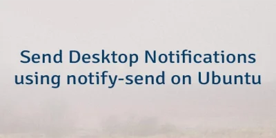 Send Desktop Notifications using notify-send on Ubuntu