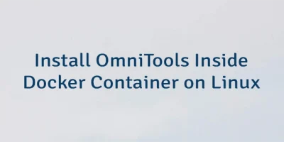 Install OmniTools Inside Docker Container on Linux