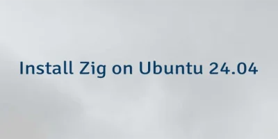Install Zig on Ubuntu 24.04