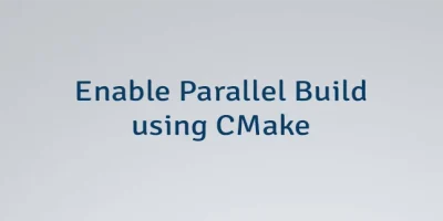 Enable Parallel Build using CMake
