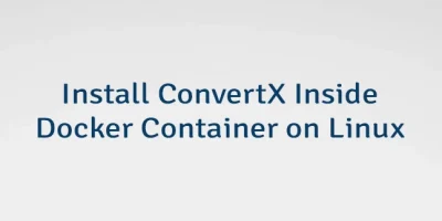 Install ConvertX Inside Docker Container on Linux