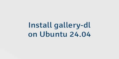 Install gallery-dl on Ubuntu 24.04