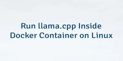 Run llama.cpp Inside Docker Container on Linux
