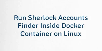 Run Sherlock Accounts Finder Inside Docker Container on Linux
