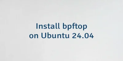 Install bpftop on Ubuntu 24.04