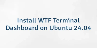 Install WTF Terminal Dashboard on Ubuntu 24.04
