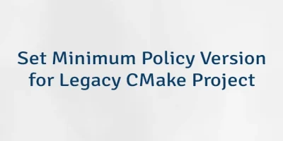 Set Minimum Policy Version for Legacy CMake Project