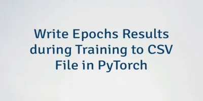Write Epochs Results during Training to CSV File in PyTorch