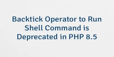 Backtick Operator to Run Shell Command is Deprecated in PHP 8.5