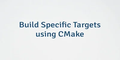 Build Specific Targets using CMake