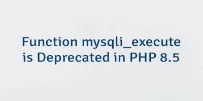 Function mysqli_execute is Deprecated in PHP 8.5