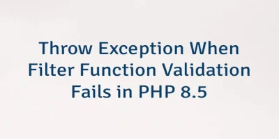 Throw Exception When Filter Function Validation Fails in PHP 8.5