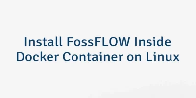 Install FossFLOW Inside Docker Container on Linux