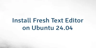 Install Fresh Text Editor on Ubuntu 24.04