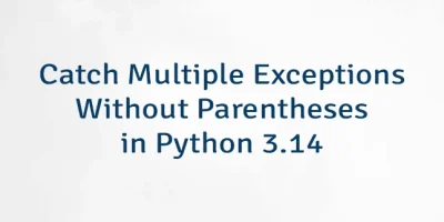 Catch Multiple Exceptions Without Parentheses in Python 3.14