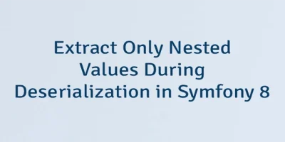 Extract Only Nested Values During Deserialization in Symfony 8