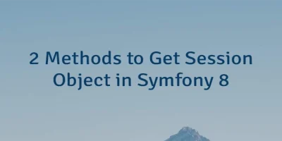 2 Methods to Get Session Object in Symfony 8