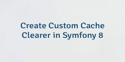 Create Custom Cache Clearer in Symfony 8
