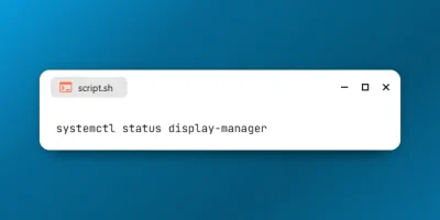 Check Which Display Manager are Using on Linux