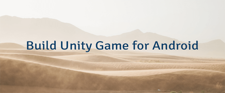 Build Unity Game for Android