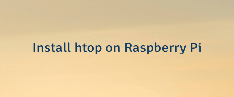 Install htop on Raspberry Pi