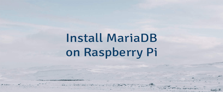 Install MariaDB on Raspberry Pi