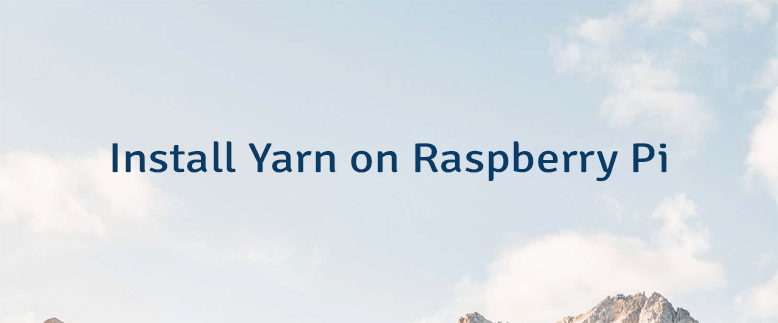 Install Yarn on Raspberry Pi