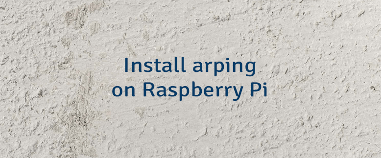Install arping on Raspberry Pi