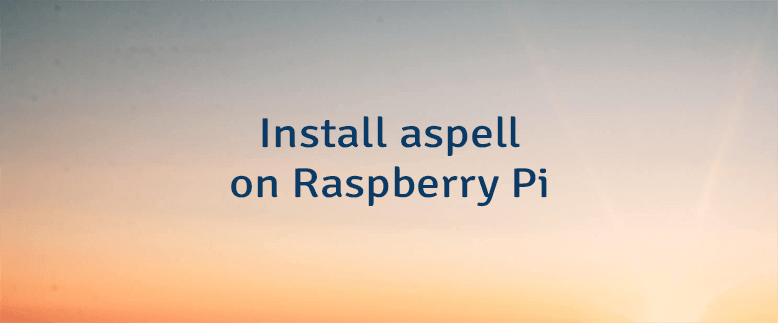 Install aspell on Raspberry Pi