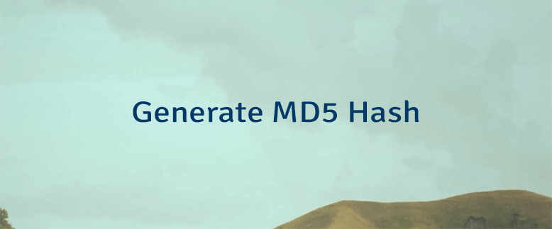 Generate MD5 Hash