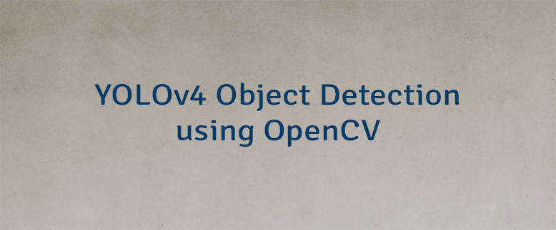 YOLOv4 Object Detection using OpenCV