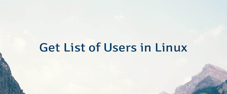 Get List of Users in Linux