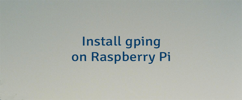 Install gping on Raspberry Pi