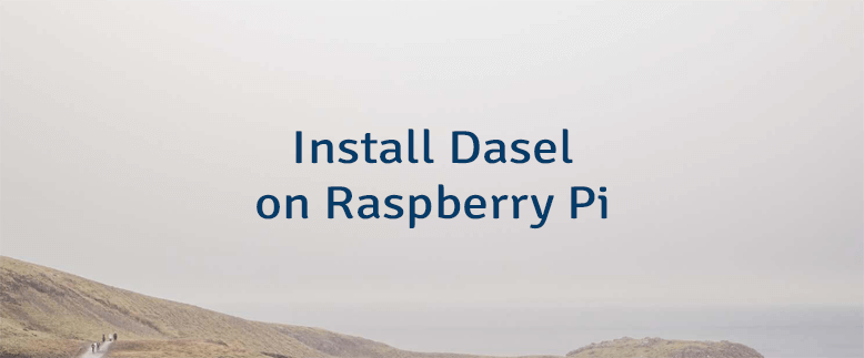 Install Dasel on Raspberry Pi
