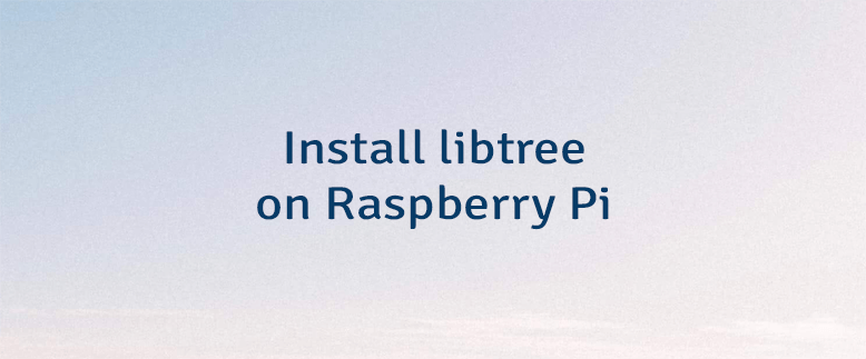 Install libtree on Raspberry Pi