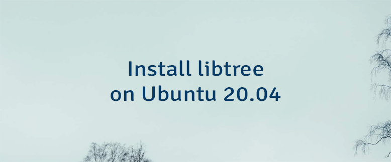 Install libtree on Ubuntu 20.04