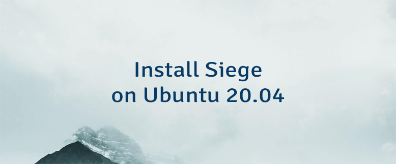 Install Siege on Ubuntu 20.04